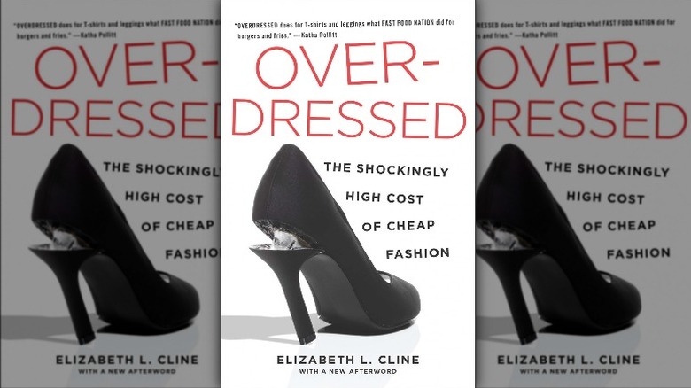 Overdressed: The Shockingly High Cost of Cheap Fashion