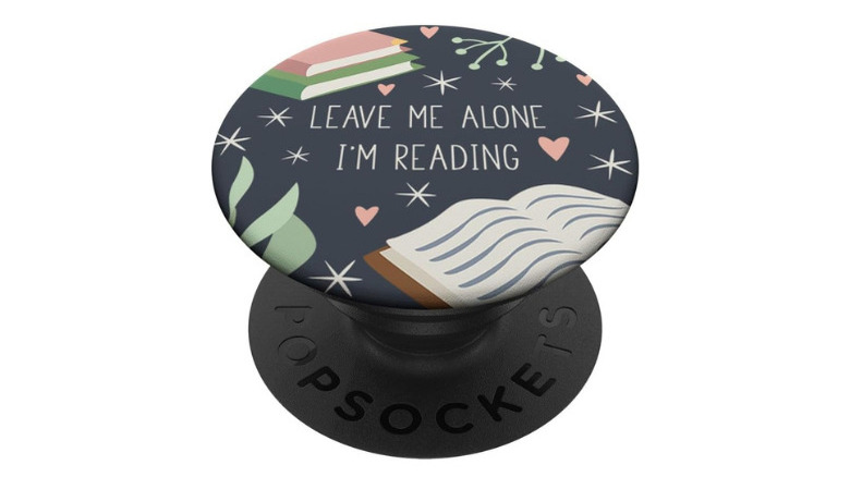 "Leave Me Alone, I'm Reading" PopSockets PopGrip