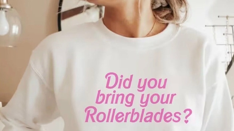Barbie movie quote on sweatshirt
